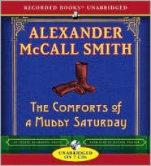 The Comforts of a Muddy Saturday (Sunday Philsophy Club, #5) - Davina Porter, Alexander McCall Smith