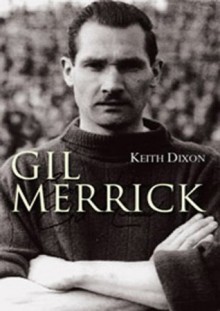 Gil Merrick - Keith Dixon