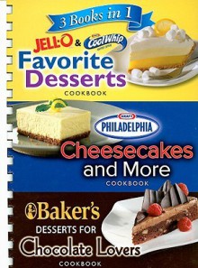 3 Books in 1 Jell-O & CoolWhip Favorite Desserts/Philadelphia Cheesecakes and More/Baker's Desserts for Chocolate Lovers - Louis Weber