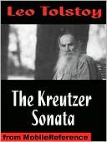 The Kreutzer Sonata, And Other Stories - Leo Tolstoy, Benjamin Ricketson Tucker