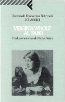 Al faro - Virginia Woolf, Nadia Fusini