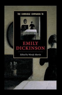 The Cambridge Companion to Emily Dickinson (Cambridge Companions to Literature) - Wendy Martin