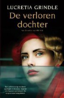 De verloren dochter - Lucretia Grindle, Edzard Krol