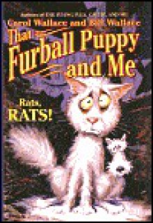 That Furball Puppy and Me - Carol Wallace, Bill Wallace