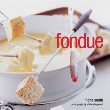 Fondue - Fiona Smith, William Lingwood