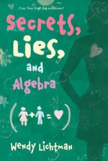 Secrets, Lies, and Algebra (Do the Math Series #1) - Wendy Lichtman