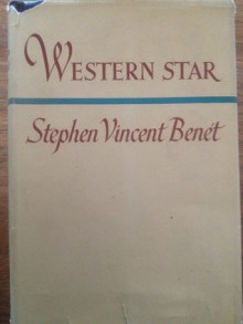 WESTERN STAR - Stephen Vincent Benét