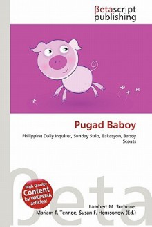 Pugad Baboy - Lambert M. Surhone, Mariam T. Tennoe, Susan F. Henssonow