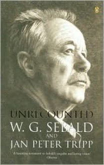 Unrecounted - W.G. Sebald, Michael Hamburger, Jan Tripp