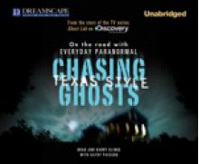 Chasing Ghosts, Texas Style: On the Road with Everyday Paranormal - Brad Klinge, Barry Klinge, Patrick G. Lawlor