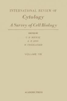 International Review of Cytology, Volume 116 - Geoffrey H. Bourne, Kwang W. Jeon, Martin Friedlander