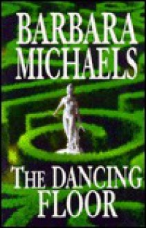 The Dancing Floor - Barbara Michaels