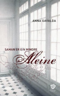 Saman er ein mindre aleine - Anna Gavalda