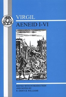 Aeneid: Books I-VI - Virgil, R. Deryck Williams