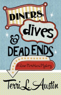 Diners, Dives & Dead Ends - Terri L. Austin