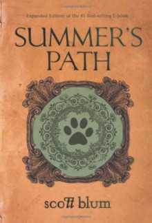 Summer's Path (Expanded Edition) - Scott Blum