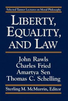 Liberty, Equality & Law: Selected Tanner Lectures on Moral Philosophy - John Rawls, Charles Fried