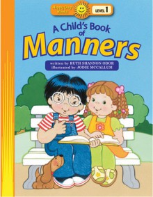 A Child's Book of Manners - Ruth Shannon Odor