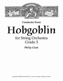 Hobgoblin for String Orchestra - Score - Philip Clark