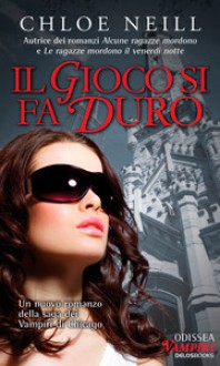 Il gioco si fa duro (Vampiri di Chicago, #4) - Chloe Neill