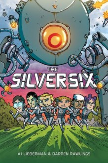 The Silver Six - AJ Lieberman, Darren Rawlings