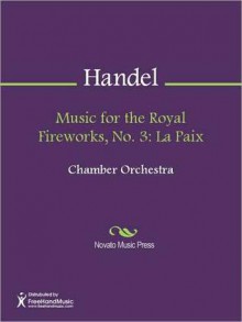 Music for the Royal Fireworks, No. 3: La Paix - Georg Friedrich Händel