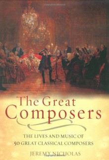 The Great Composers - Jeremy Nicholas