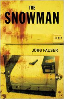 The Snowman - Jörg Fauser, Anthea Bell