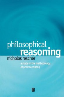 Philosophical Reasoning - Nicholas Rescher