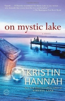 On Mystic Lake (Ballantine Reader's Circle) - Kristin Hannah