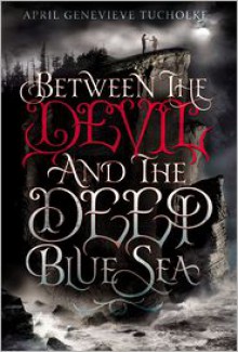 Between the Devil and the Deep Blue Sea - 