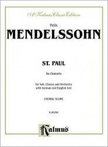 St. Paul: Satb or Ssatb with Satb Soli (Orch.) (German, English Language Edition) - Felix Mendelssohn