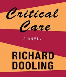 Critical Care (Audio) - Richard Dooling, John Edwardson