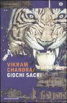 Giochi sacri - Vikram Chandra