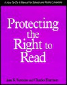 Protecting the Right to Read - Ann Symons, Charles Harmon