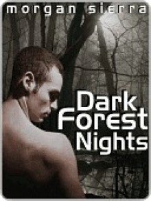 Dark Forest Nights - Morgan Sierra