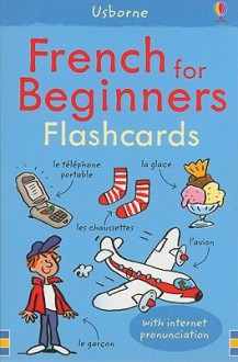 French for Beginners Flashcards: With Internet Pronunciation - Susan Meredith