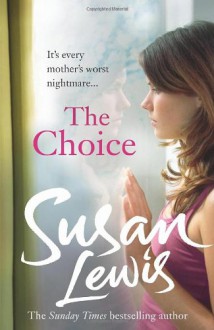 The Choice - Susan Lewis