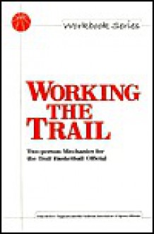 Working the Trail - Bill Topp, Keith Zirbel