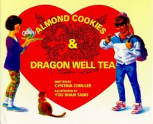 Almond Cookies & Dragon Well Tea - Cynthia Chin-Lee, You-shan Tang