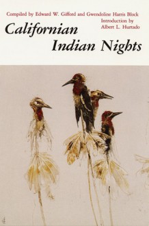 Californian Indian Nights - Albert L. Hurtado, Edward W. Gifford