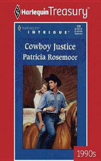 Cowboy Justice - Patricia Rosemoor