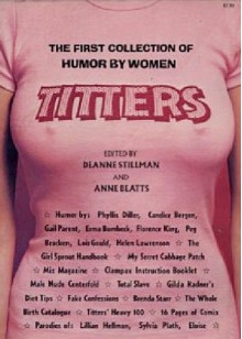 Titters: The First Collection of Humor by Women - Deanne Stillman