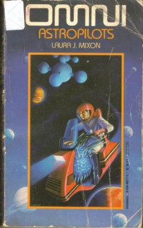 Astropilots (Omni, No 1) - Laura J. Mixon