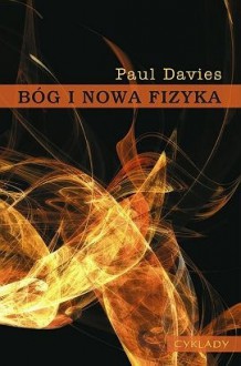 Bóg i nowa fizyka - Paul Davies