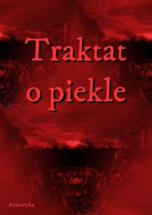 Traktat o piekle - Andrzej Sarwa