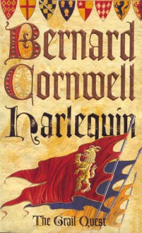 Harlequin (The Grail Quest, #1) - Bernard Cornwell