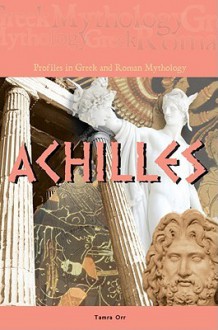 Achilles - Tamra B. Orr