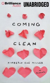 Coming Clean - Kimberly Rae Miller