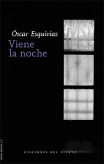 Viene la noche/ The Night Comes (Spanish Edition) - Óscar Esquivias